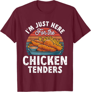 Chicken Tender Lover I'm Just Here For The Chicken Tenders T-Shirt - T-Shirt | Maroon