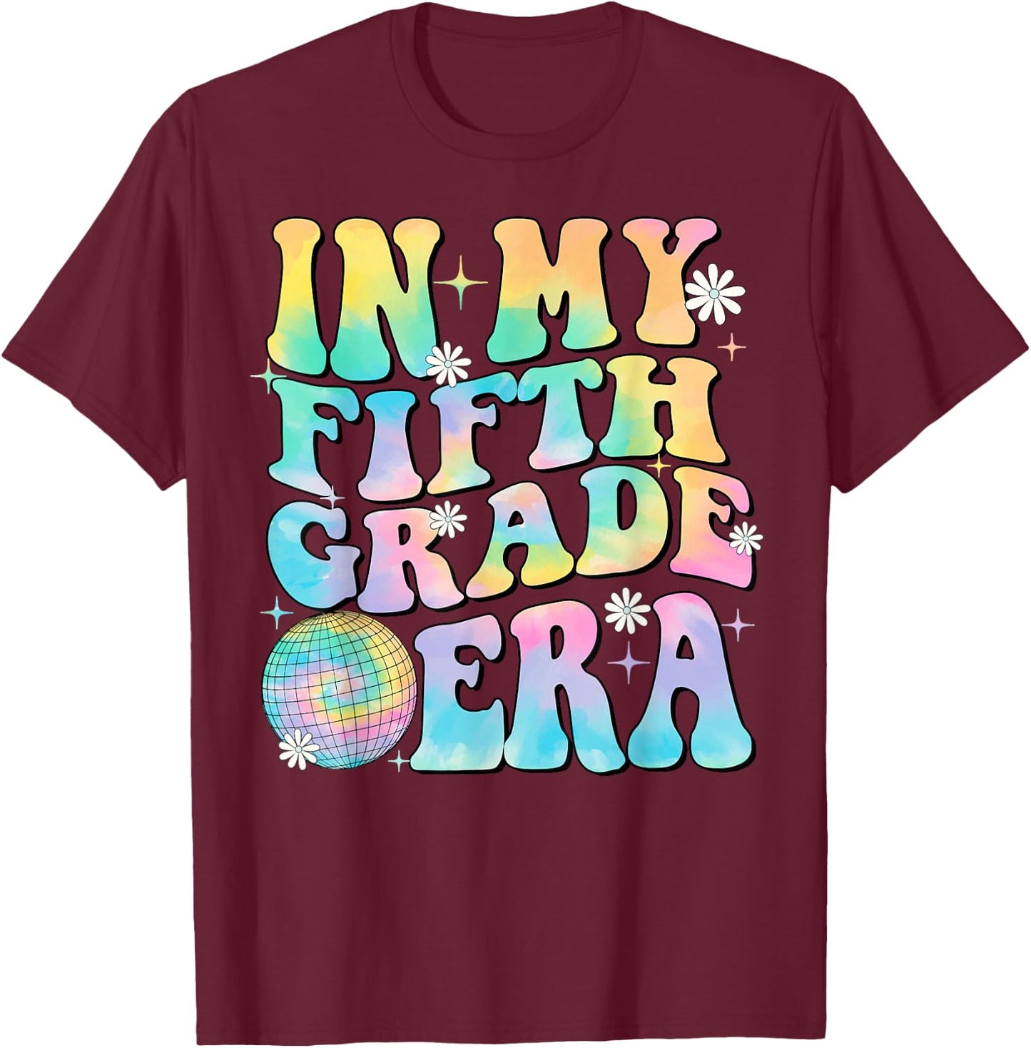 In My Fifth Grade Era 5th Grade Girl Teacher Back to School T-Shirt - T-Shirt | Maroon