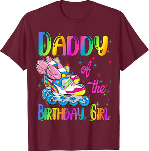 Daddy of the Birthday girl Rolling skate Family Party T-Shirt - T-Shirt | Maroon