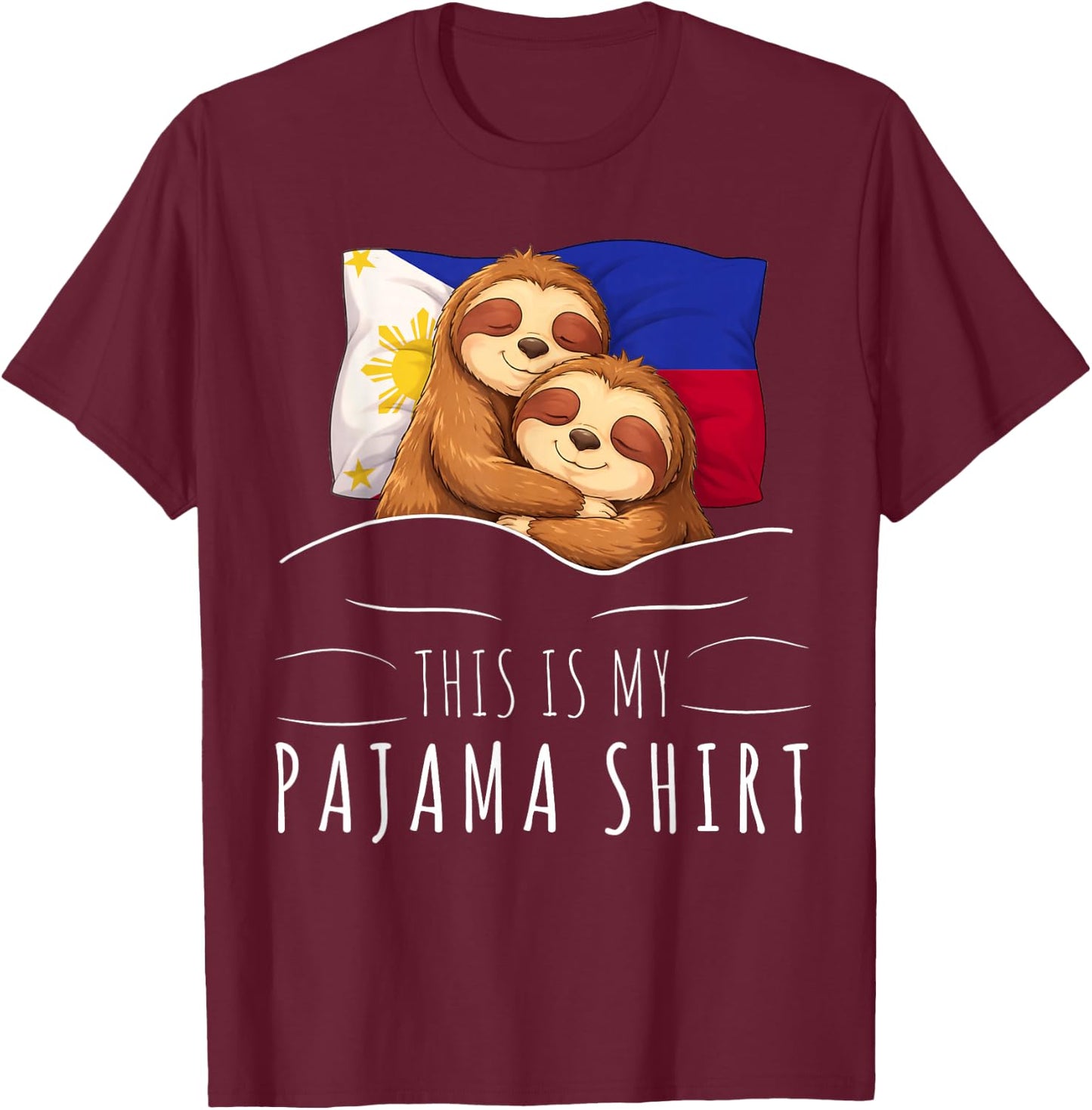 Filipino Flag Pajama Sleeping Sloth Sleepover Philippines T-Shirt - T-Shirt | Maroon