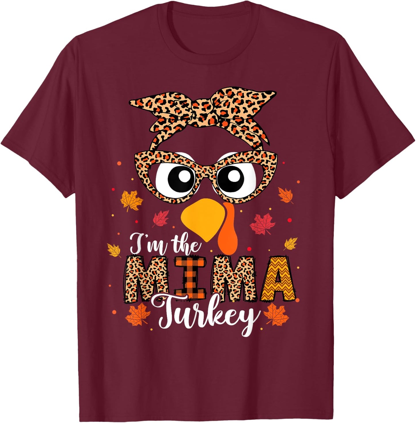 I'm the Mima Turkey Matching Family Thanksgiving 2024 T-Shirt - T-Shirt | Maroon