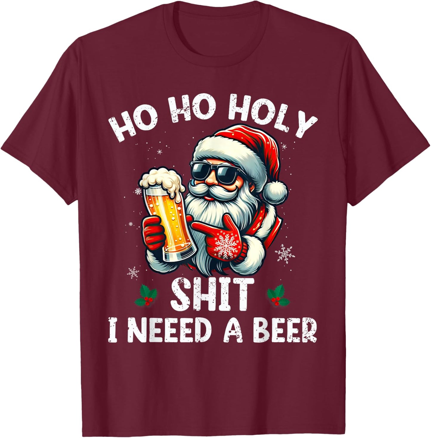 Ho Ho Holy I Need a Beer Funny Santa Christmas Drinking T-Shirt - T-Shirt | Maroon