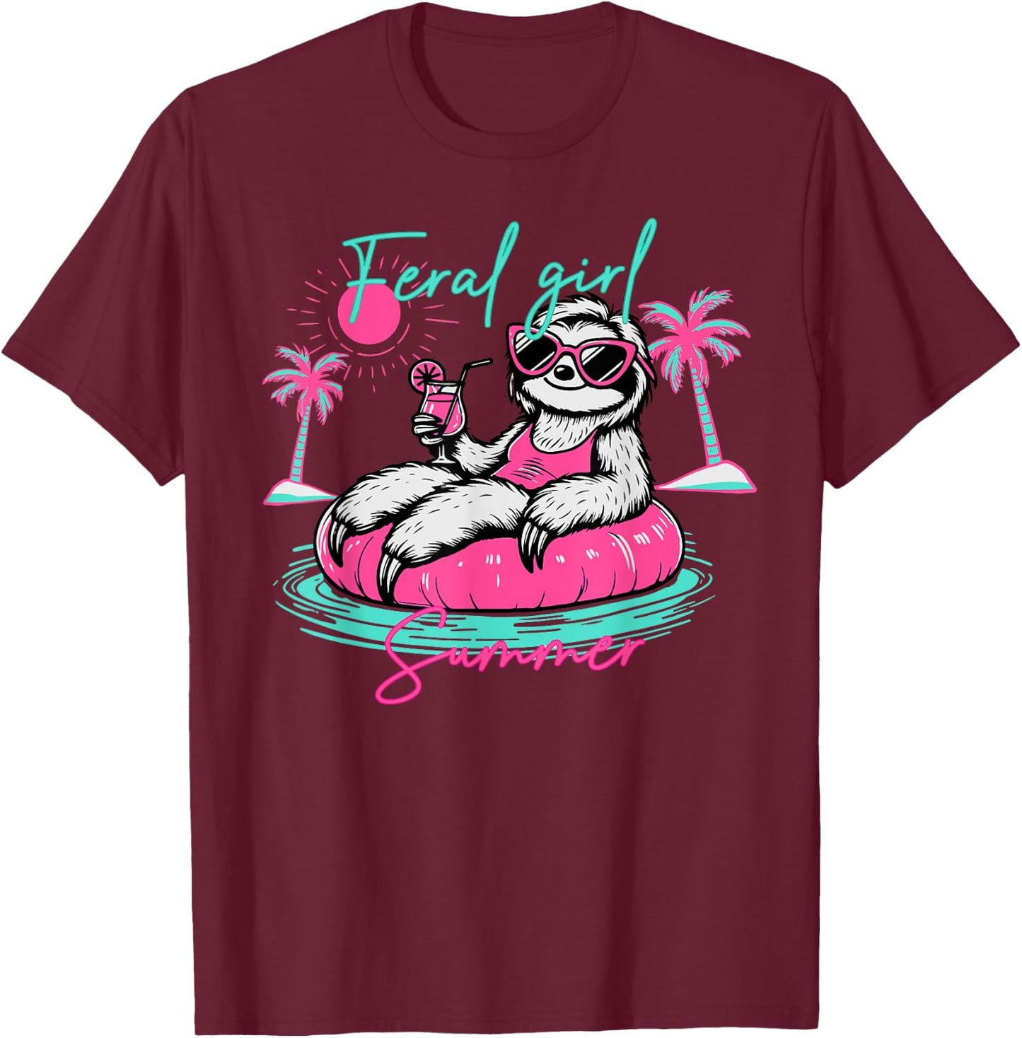 Feral Girl Summer Funny Meme Sloth Hawaii Beach Vacation T-Shirt - T-Shirt | Maroon