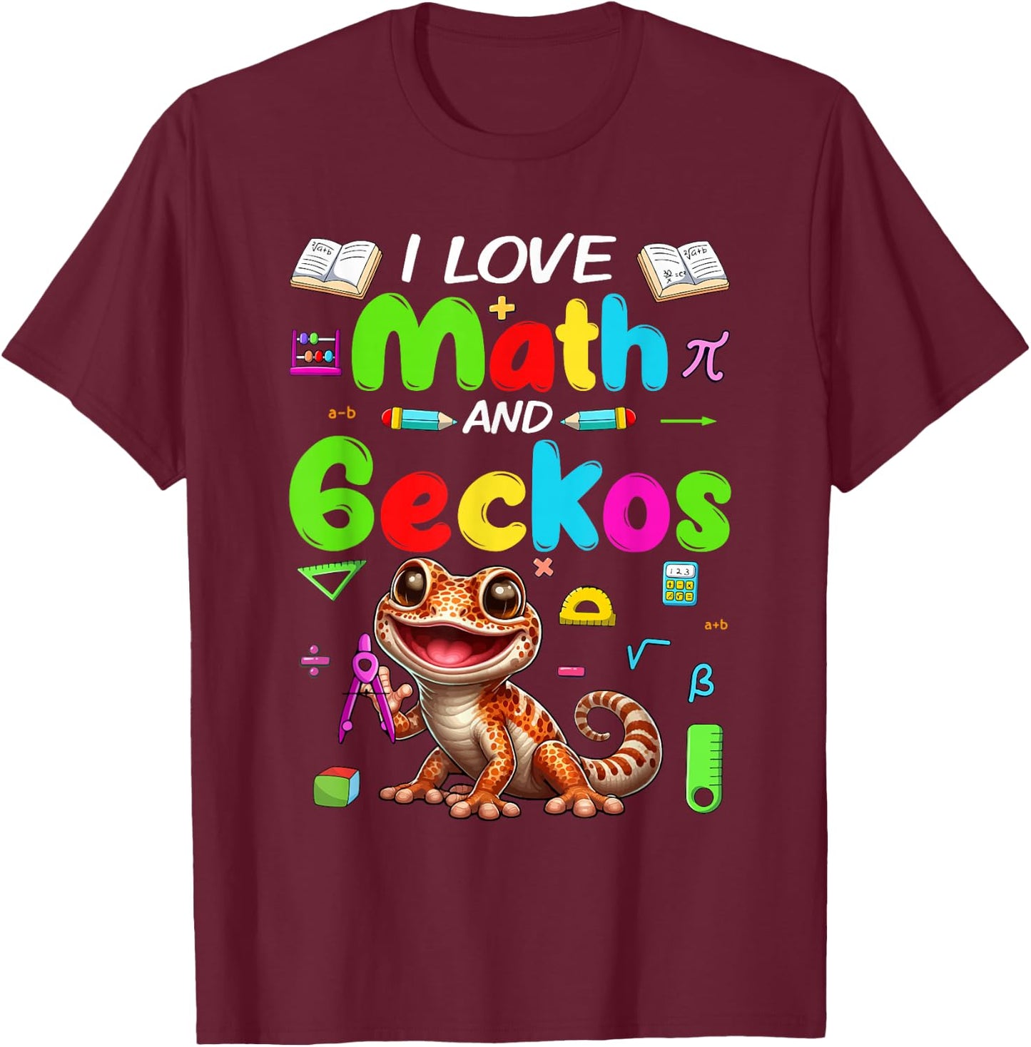 Love Math And Geckos Students Teachers Costume Colorful T-Shirt - T-Shirt | Maroon