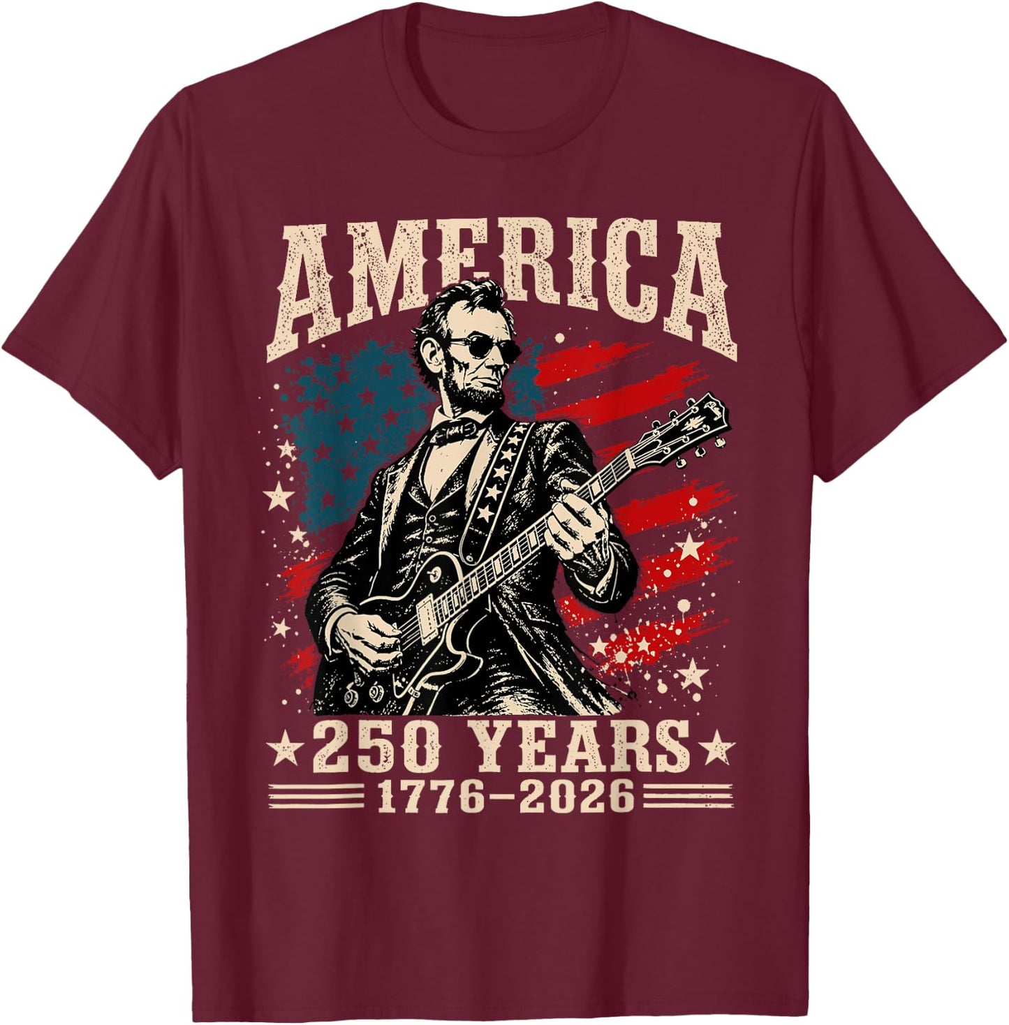 Vintage Abraham Lincoln Abe Lincoln Playing Guitar 250 Years T-Shirt - T-Shirt | Maroon