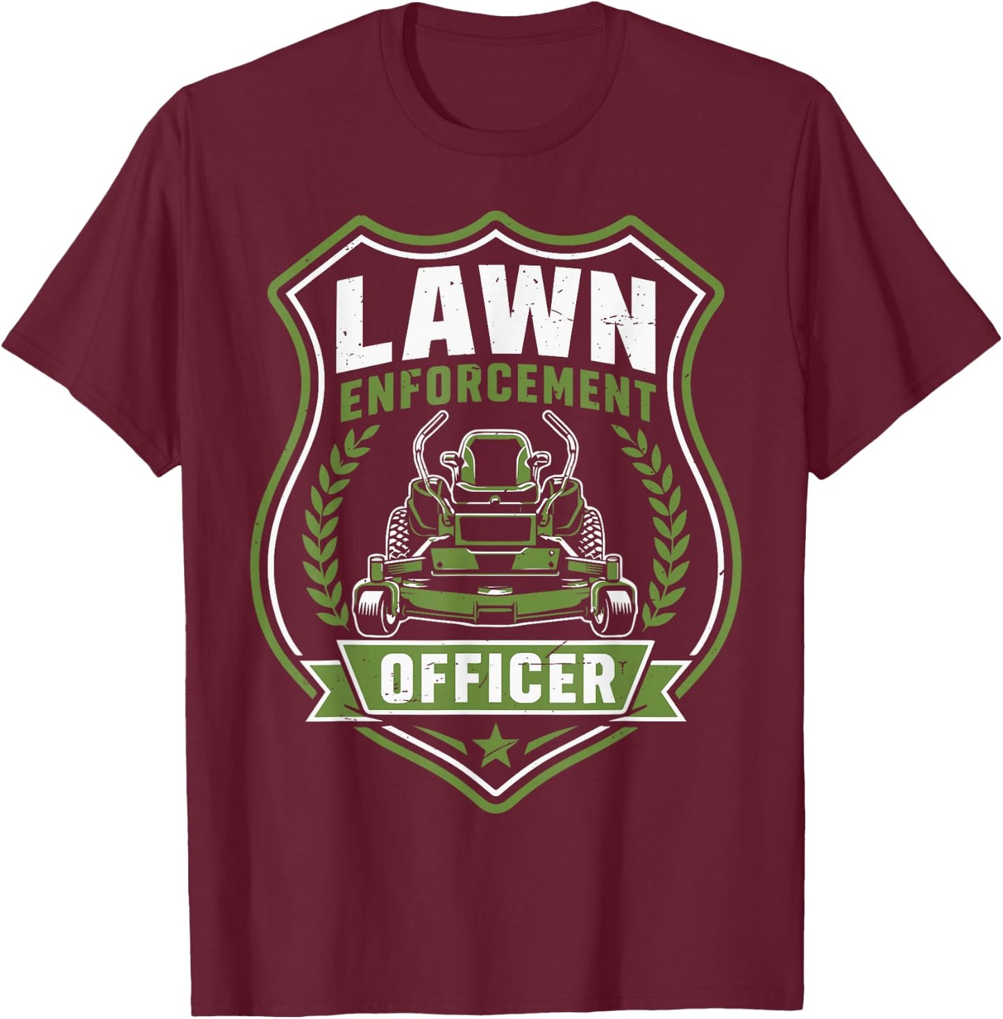 Zero Turn Mowing Lawn Enforcement Officer Funny Mower Dad T-Shirt - T-Shirt | Maroon
