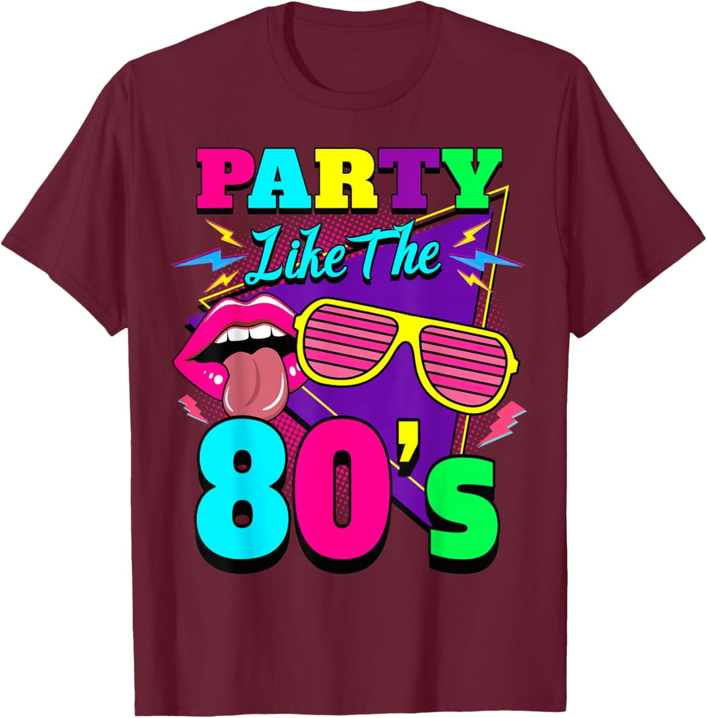Party Like the 80s Achtziger Years Costume , black T-Shirt - T-Shirt | Maroon
