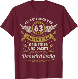 63. Geburtstag als Gott mich vor 63 Jahren schuf T-Shirt - T-Shirt | Maroon