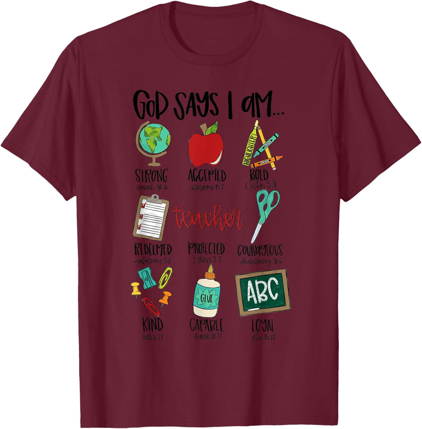 God Says I Am Teacher T-Shirt - T-Shirt | Maroon