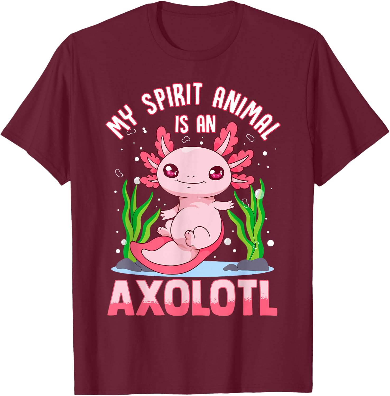 Axolotl Shirts For Girls Boys My Spirit Animal Is An Axolotl T-Shirt - T-Shirt | Maroon