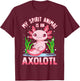 Axolotl Shirts For Girls Boys My Spirit Animal Is An Axolotl T-Shirt - T-Shirt | Maroon
