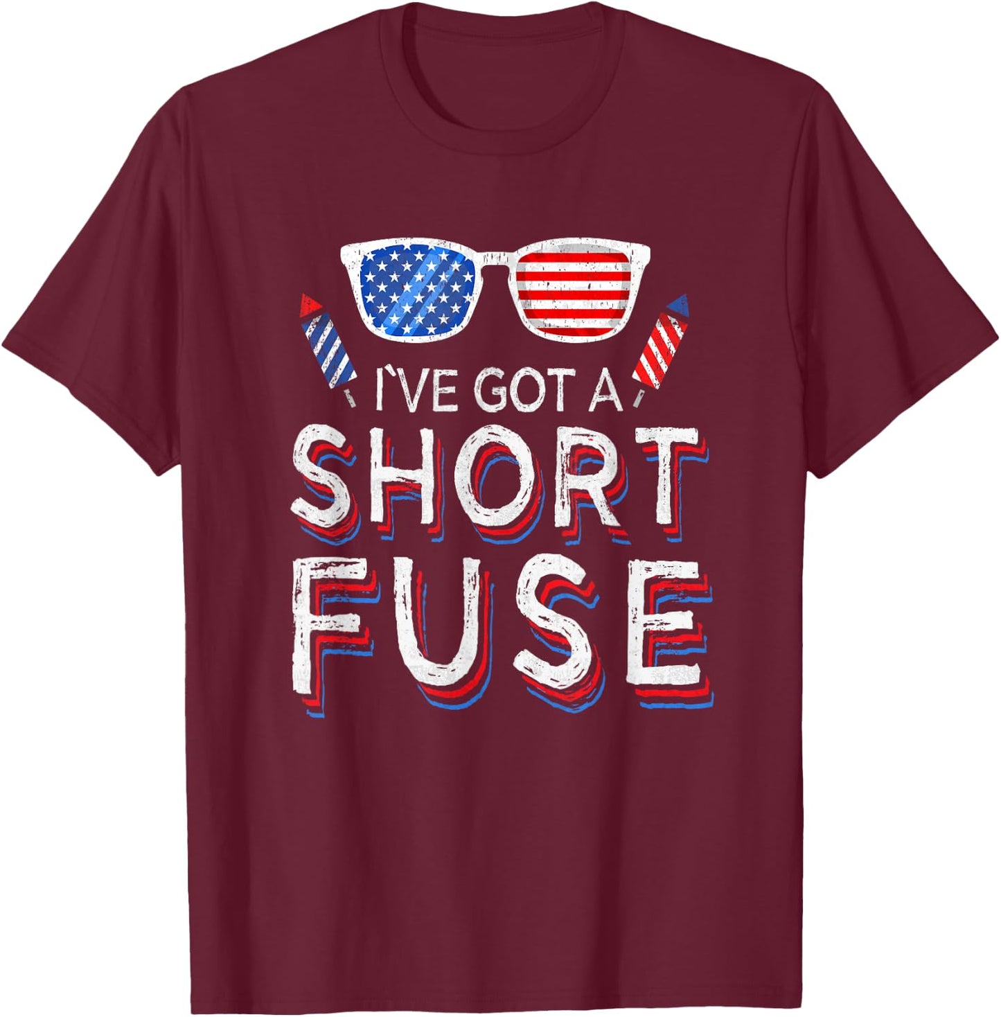 Fireworks Short Fuse 4th Of July Patriotic Women Men T-Shirt - T-Shirt | Maroon