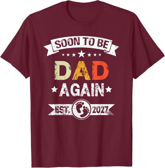 Soon to Be Dad Again est 2027 Expecting Father T-Shirt - T-Shirt | Maroon