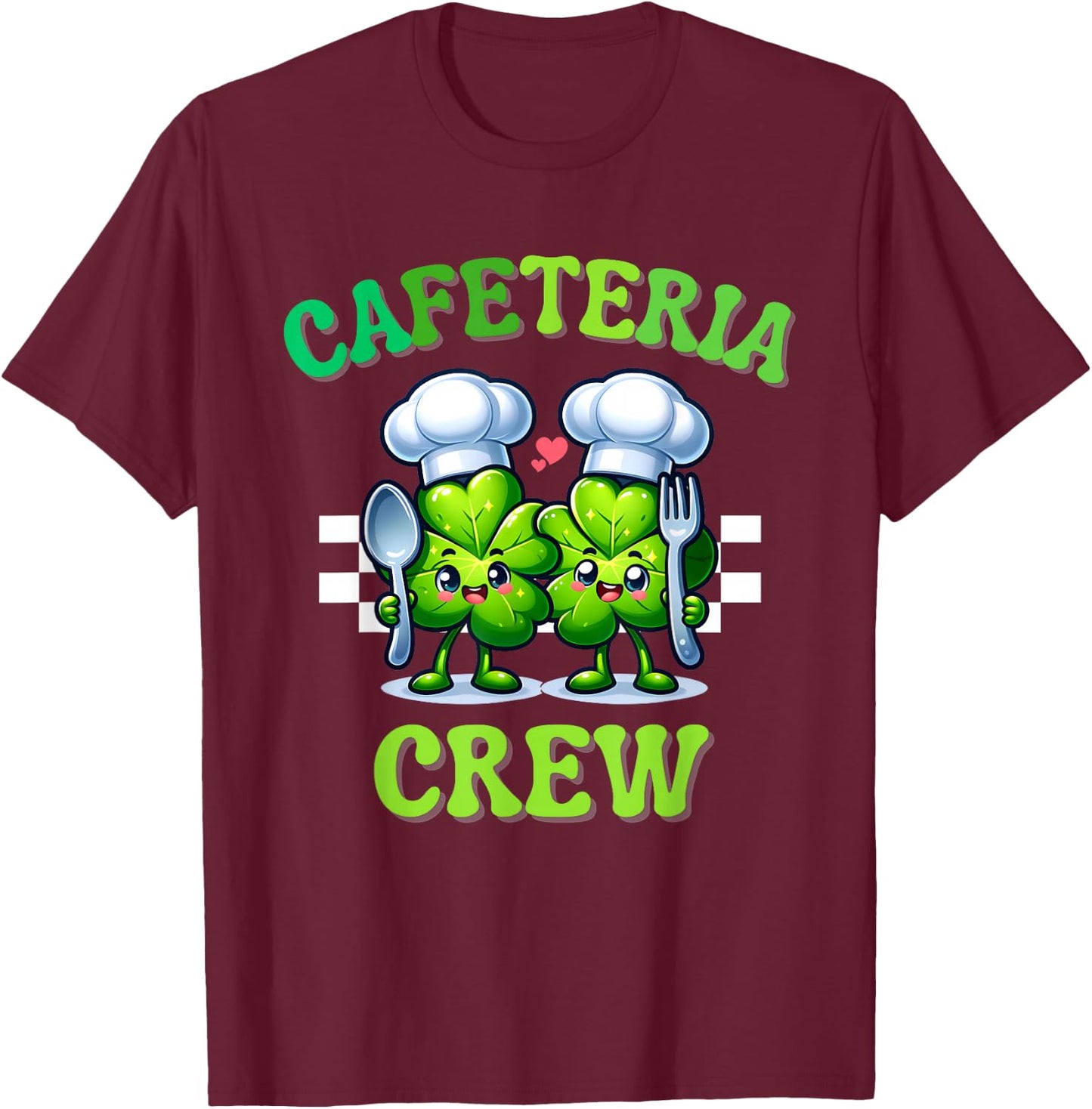 Cute Cafeteria Crew Funny Lunch Lady Squad St Patricks Day T-Shirt - T-Shirt | Maroon