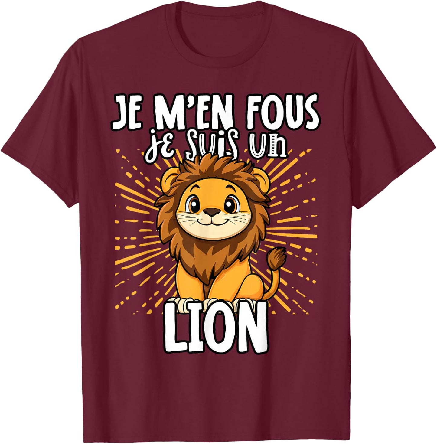 Je M'en Fous Je Suis Un Lion - Sweet Lion , Black, S T-Shirt - T-Shirt | Maroon