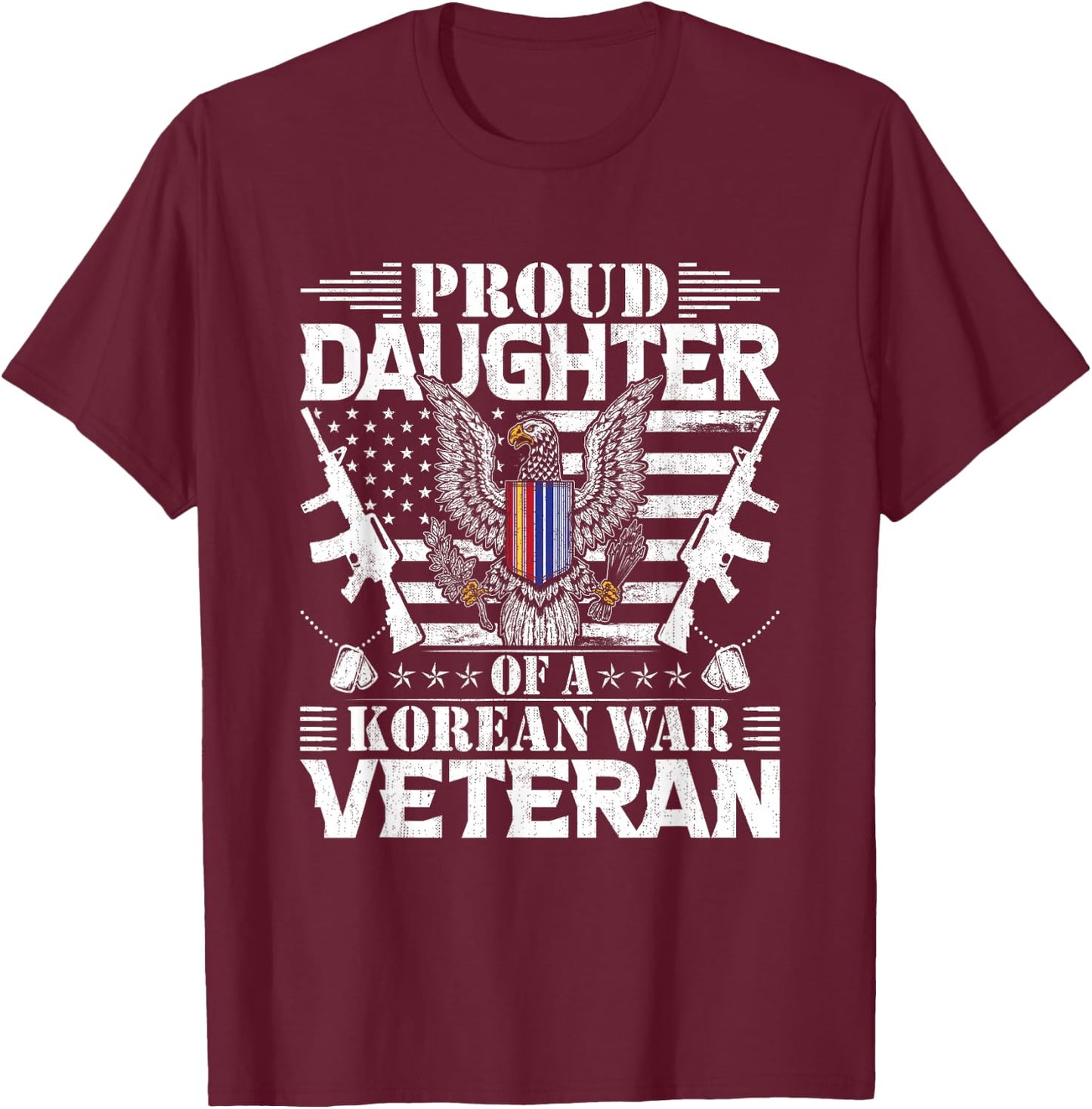 Proud Daughter of a Korean War Veteran T-Shirt - T-Shirt | Maroon