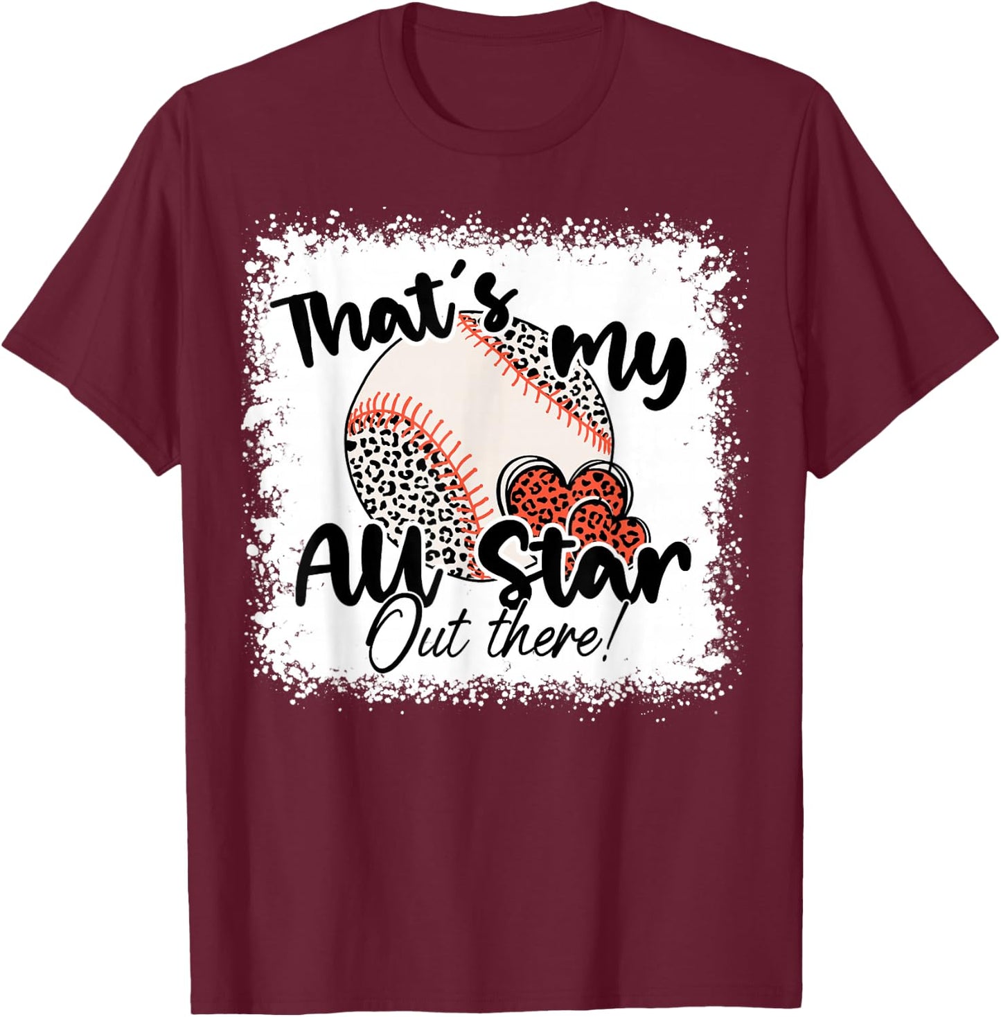 That's My All Star Out There Baseball Player Mom Mothers Day T-Shirt - T-Shirt | Maroon