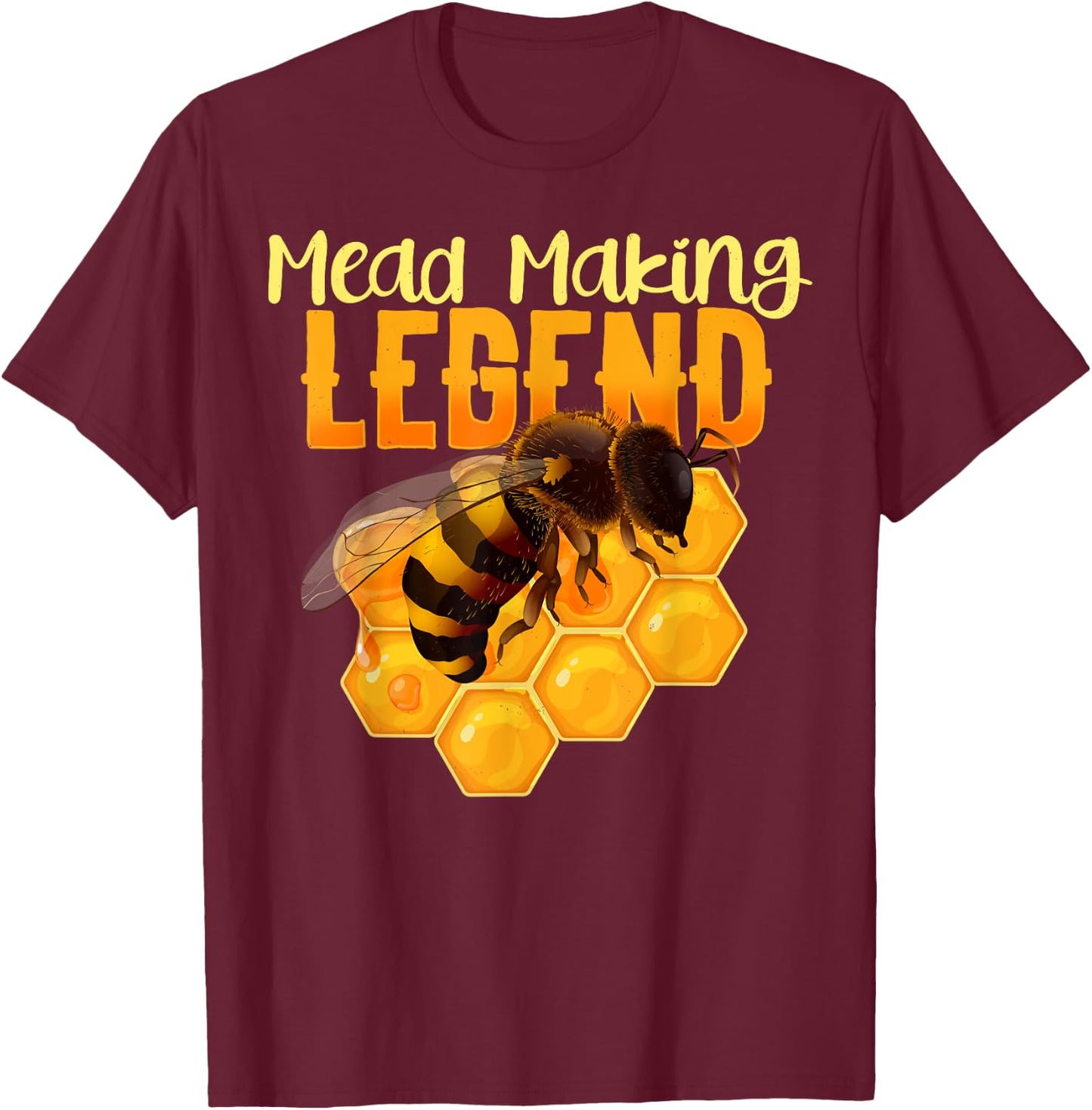 Mead Making Legend Shirt For A Mead Maker Funny T-Shirt - T-Shirt | Maroon