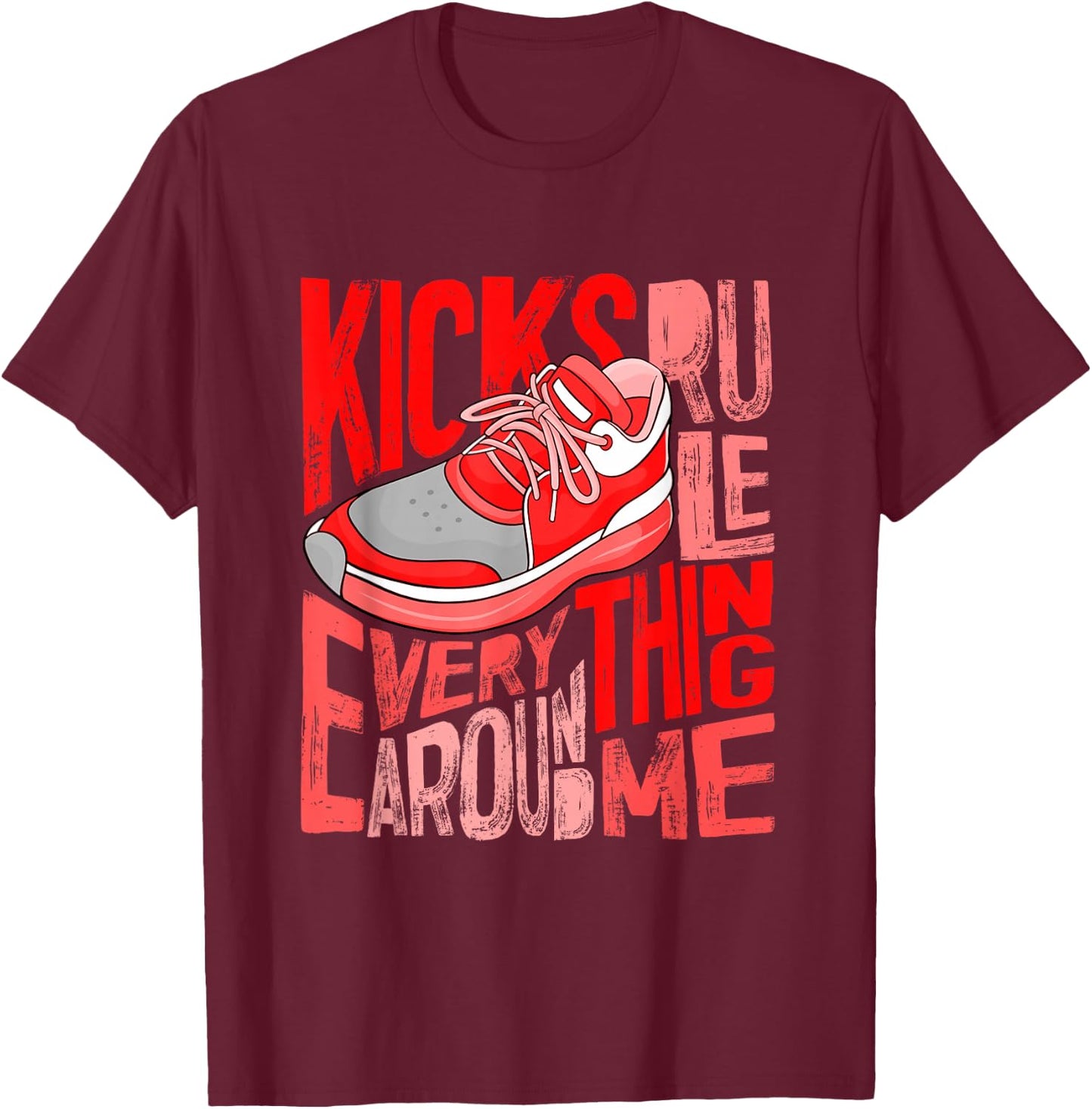 Red Color Kicks Rule Everything Around Me Red Graphic T-Shirt - T-Shirt | Maroon