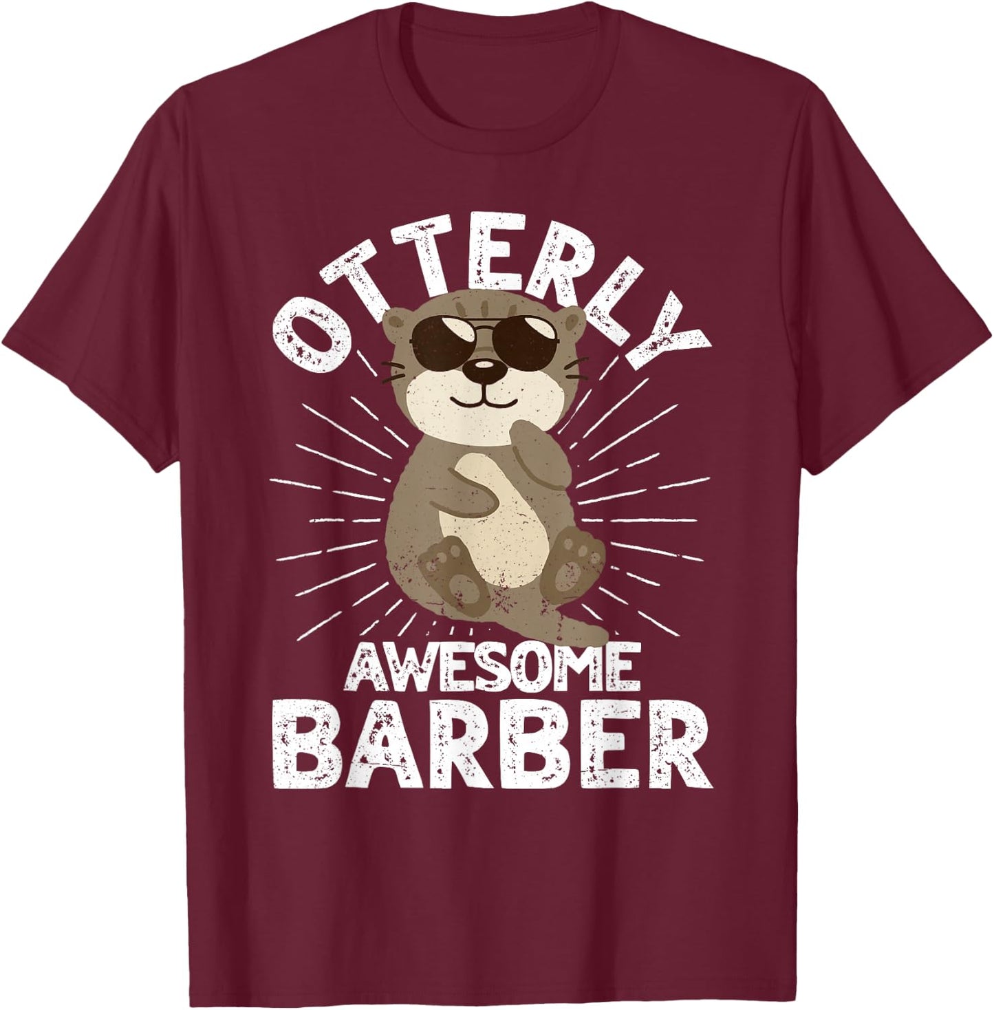 Otterly Awesome Barber Otter Funny Barber T-Shirt - T-Shirt | Maroon