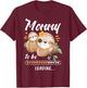 Mommy To Be, Expecting Mom, Pregnancy Reveal, Sloths T-Shirt - T-Shirt | Maroon