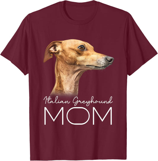 Italian Greyhound Mom T-Shirt - T-Shirt | Maroon