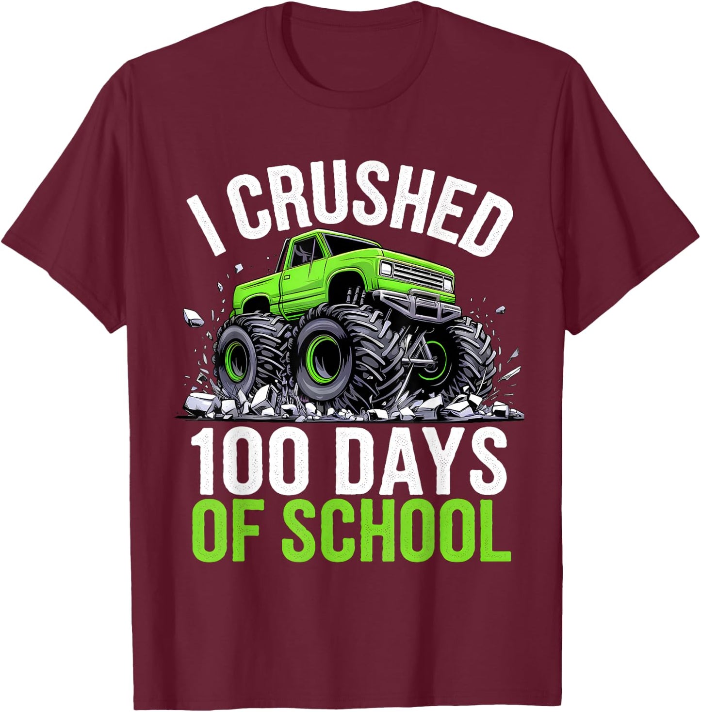 I Crushed 100 Days Of School Boys Kids Monster Truck T-Shirt - T-Shirt | Maroon