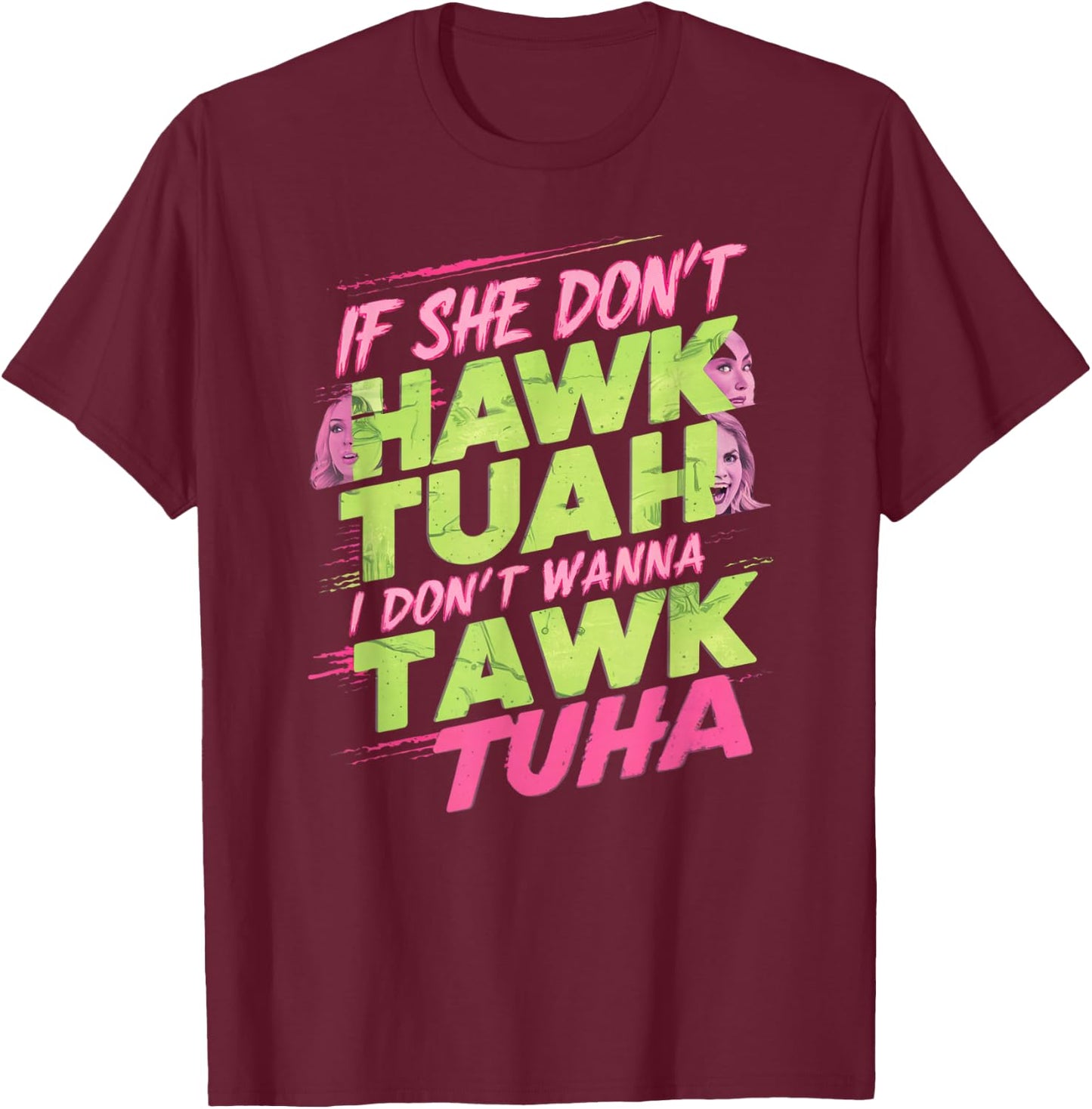 If She Dont Hawk Tuah T-Shirt - T-Shirt | Maroon