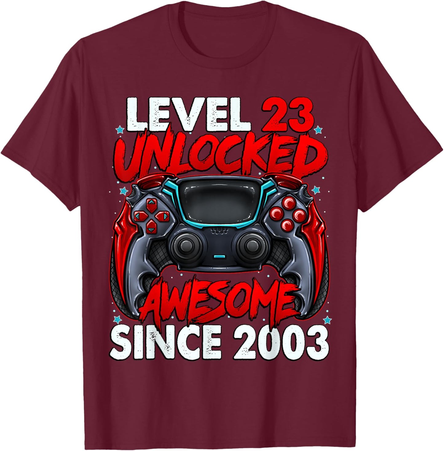 Level 23 Unlocked Awesome Since 2003 23rd Birthday Gaming T-Shirt - T-Shirt | Maroon