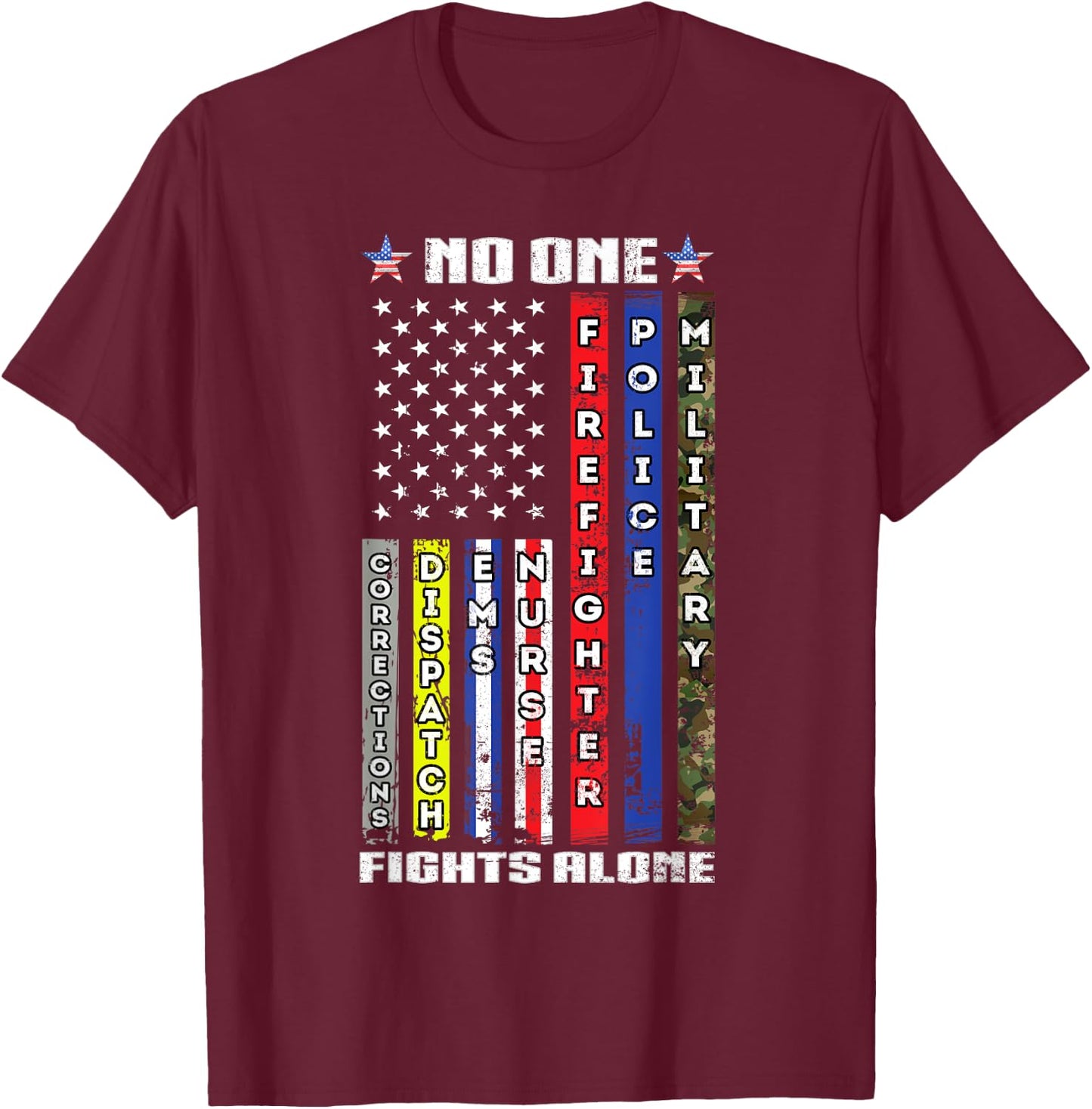 No One Military Fights Alone Patriotic USA Flag 4th of July T-Shirt - T-Shirt | Maroon