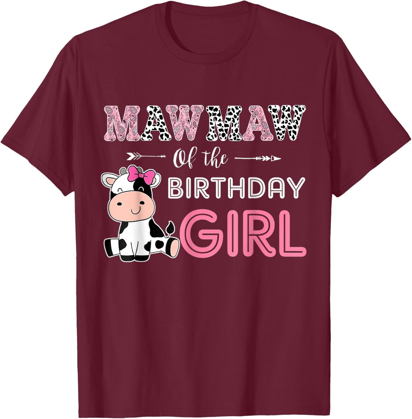 Mawmaw of The Birthday Girl Farm Cow Grandma Matching Family T-Shirt - T-Shirt | Maroon