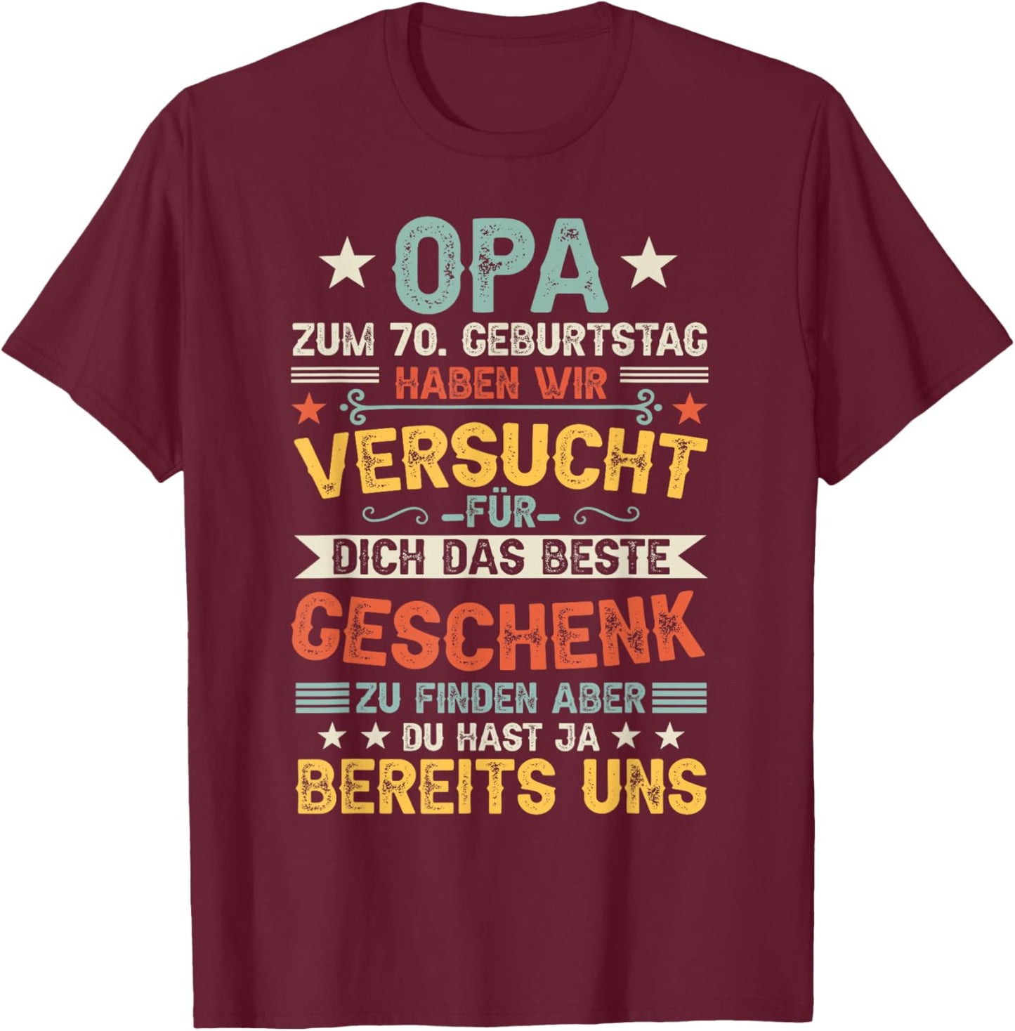 Men's 70th Birthday Men Grandpa 70s Father 70 Years Old Vatertag T-Shirt - T-Shirt | Maroon