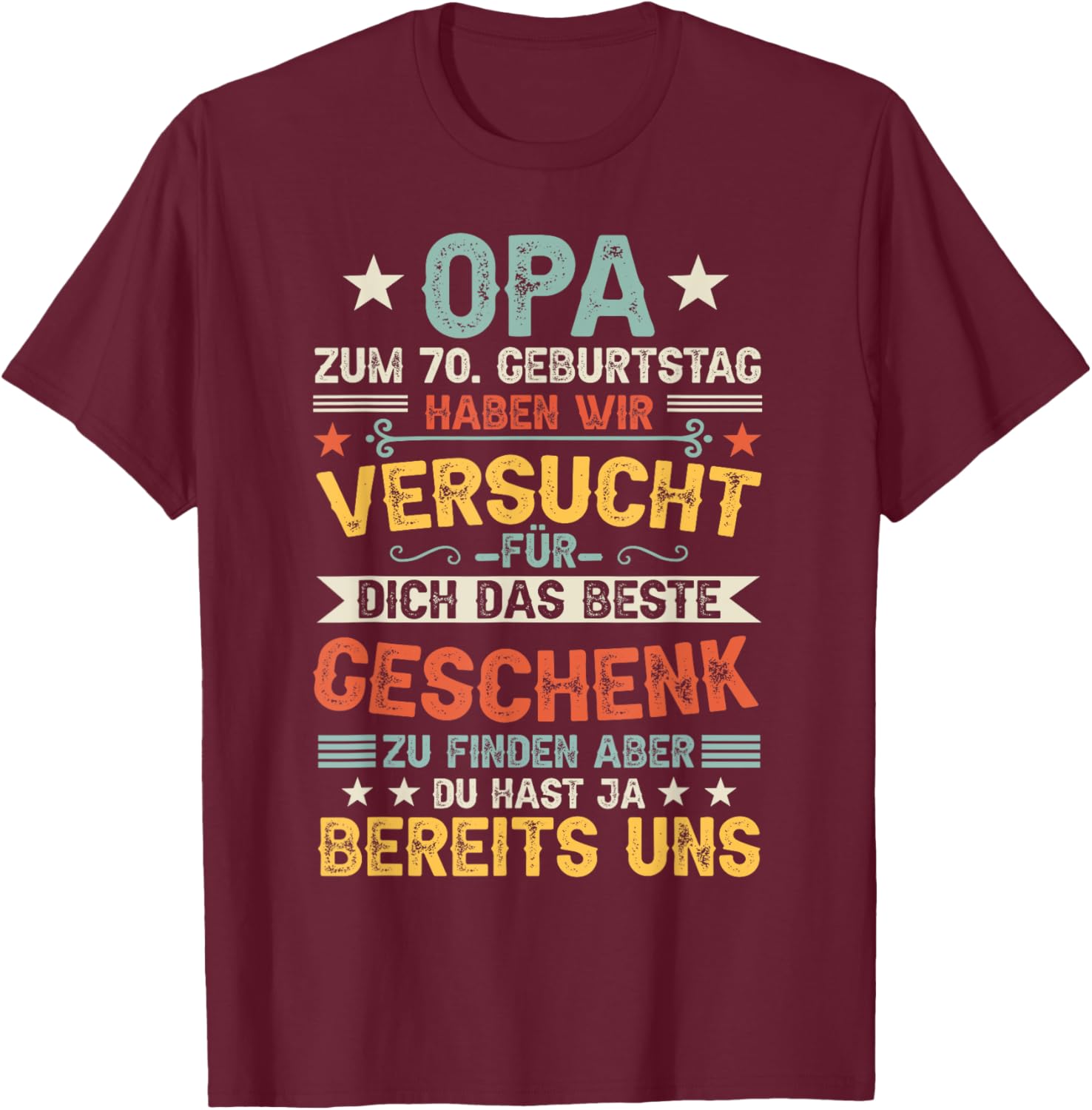 Men's 70th Birthday Men Grandpa 70s Father 70 Years Old Vatertag T-Shirt - T-Shirt | Maroon
