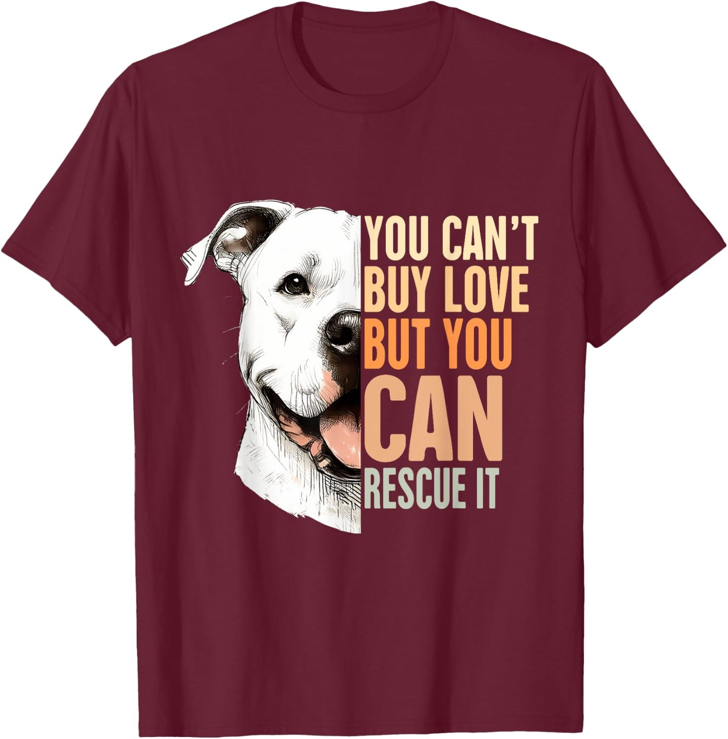 Pitbull Rescue Mom You Can't Buy Love But You Can Rescue It T-Shirt - T-Shirt | Maroon