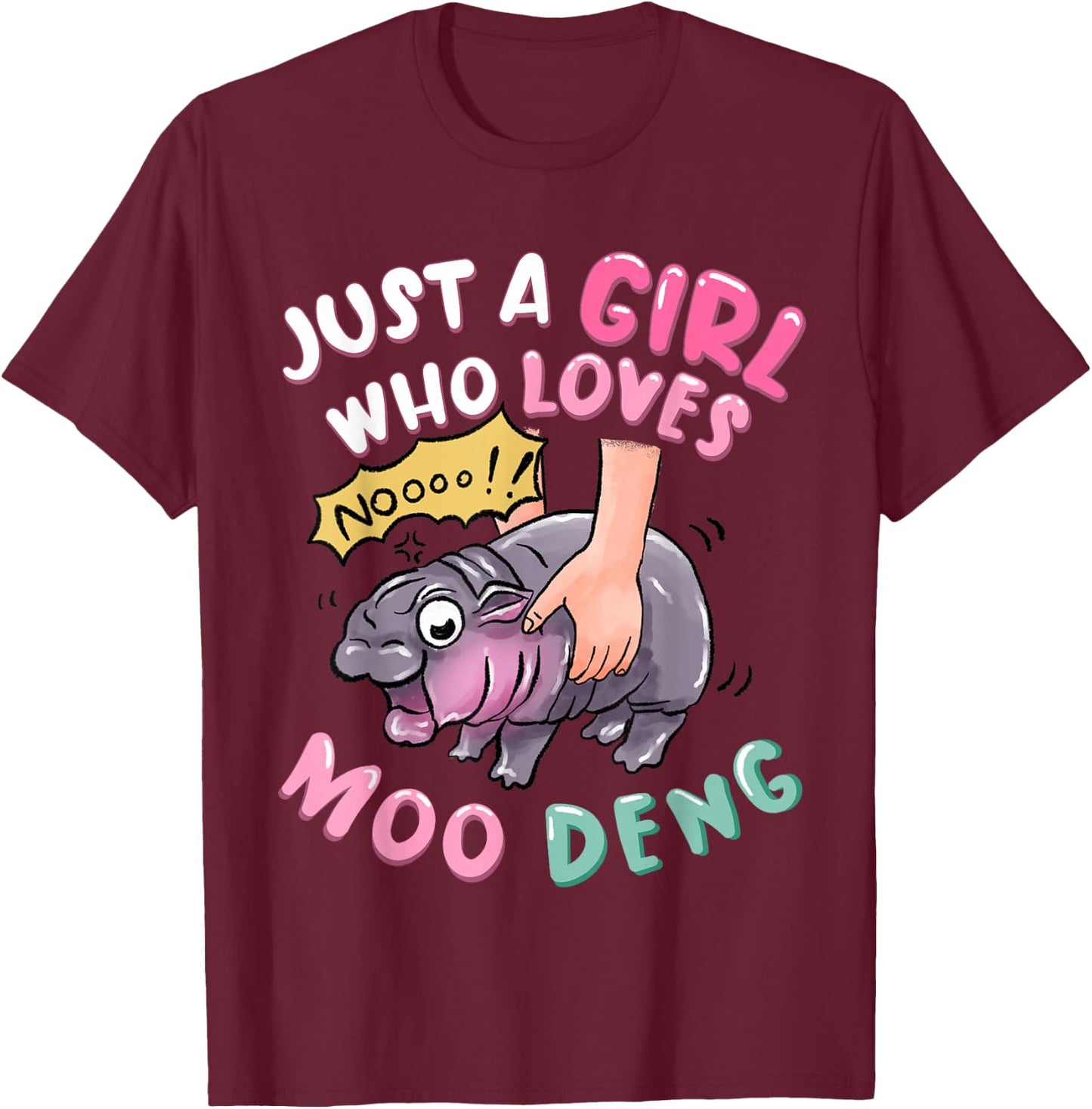 Moo Deng just a girl who loves MOODENG Cute Baby pigmy Hippo T-Shirt - T-Shirt | Maroon