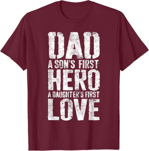 Dad A Sons First Hero A Daughters First Love Shirt Men Daddy T-Shirt - T-Shirt | Maroon