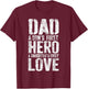 Dad A Sons First Hero A Daughters First Love Shirt Men Daddy T-Shirt - T-Shirt | Maroon