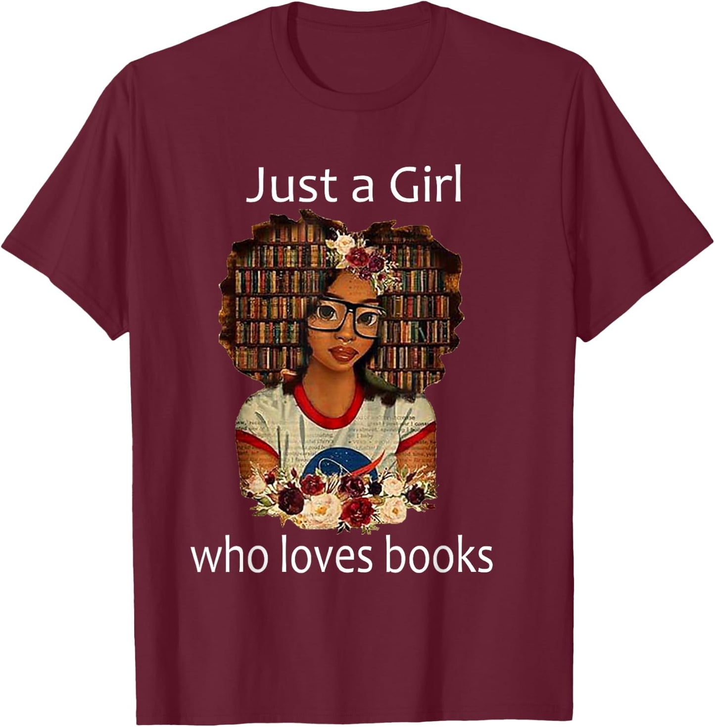 Just a Girl who loves books - African American T-Shirt - T-Shirt | Maroon