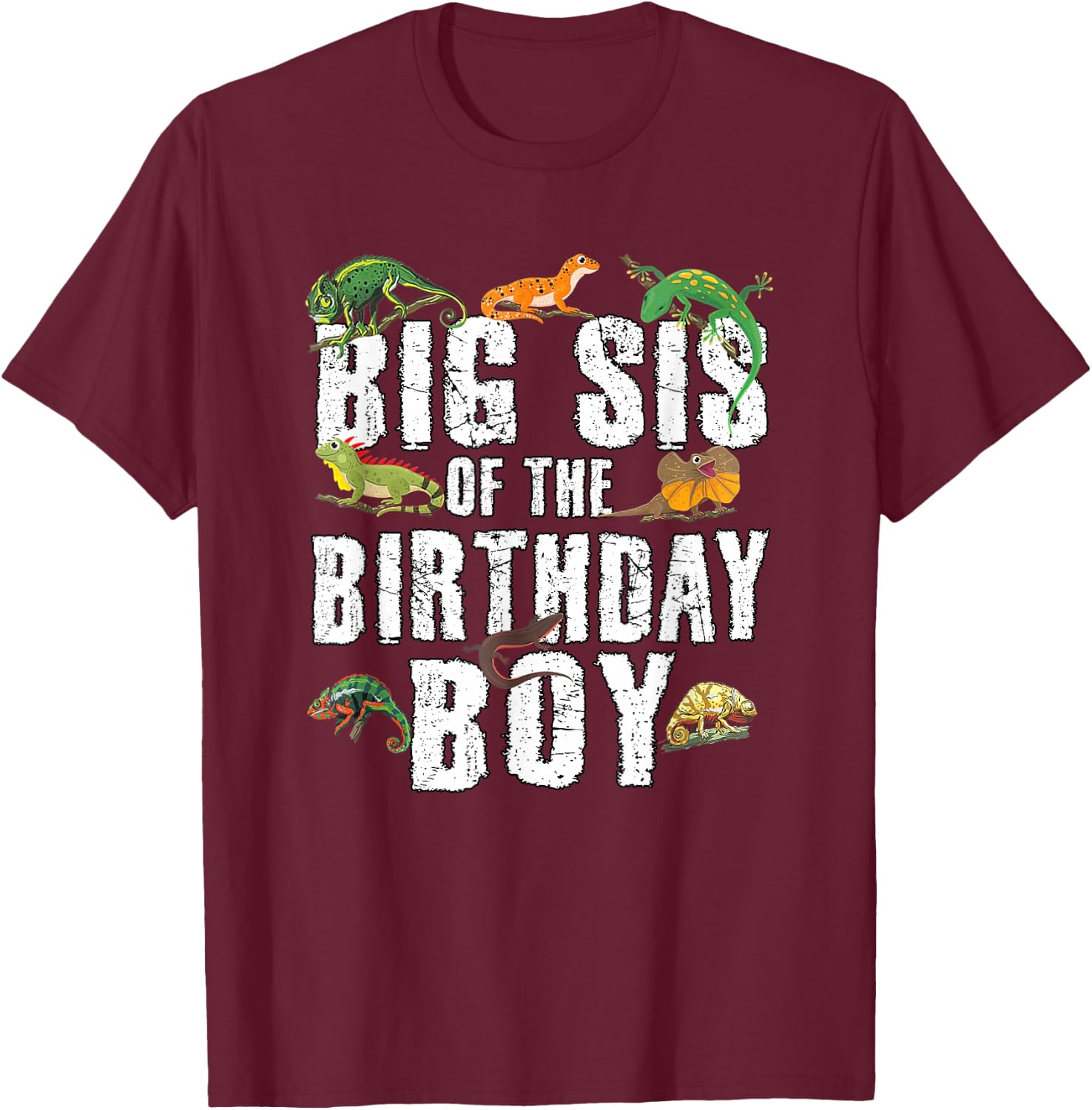 Big Sis of The Birthday Boy Reptiles Lizard Themed Party T-Shirt - T-Shirt | Maroon