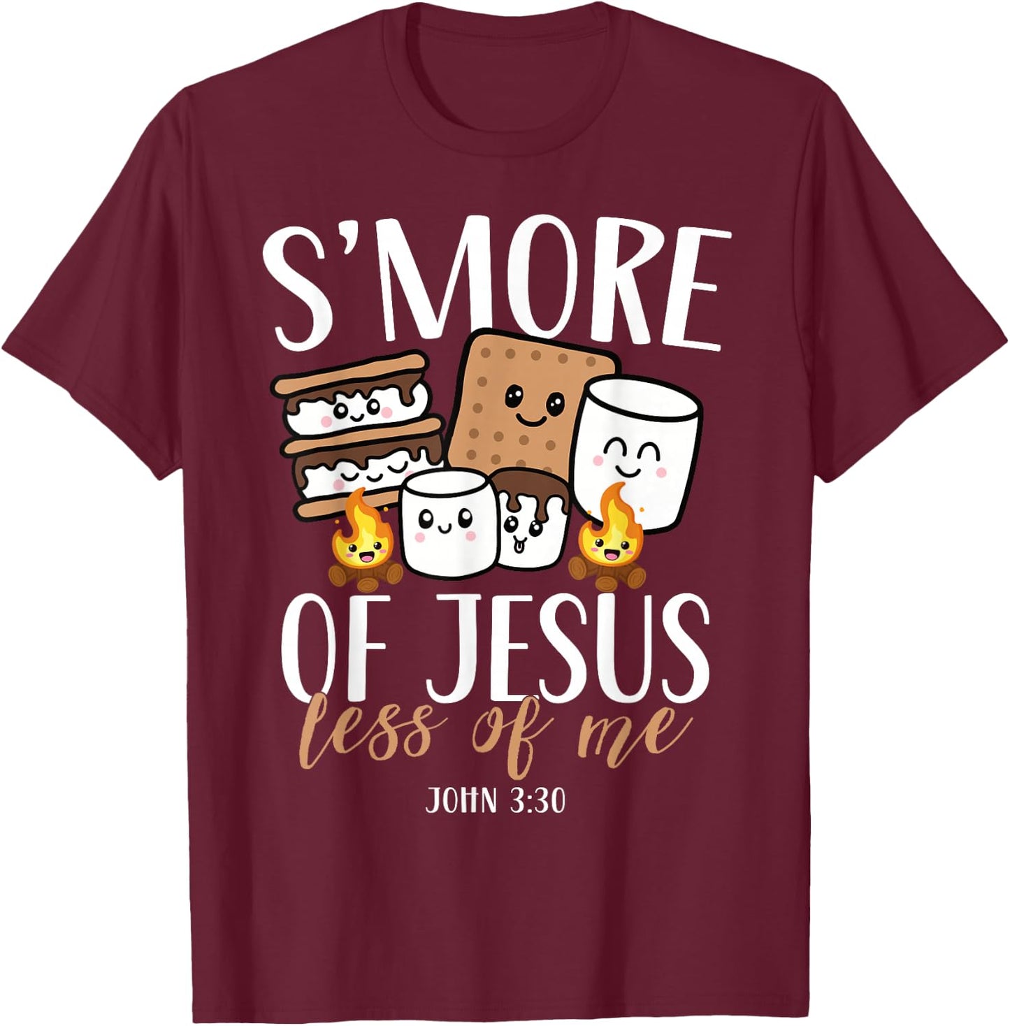 Smore of Jesus Less of Me Christian Camper Camping Lover T-Shirt - T-Shirt | Maroon