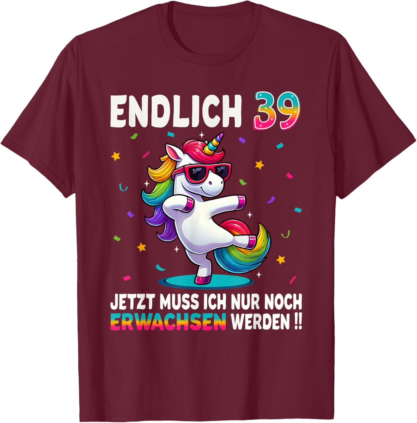 39th Birthday Gifts Woman Man Party Outfit Unicorn , black T-Shirt - T-Shirt | Maroon
