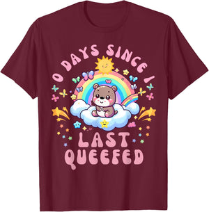 0 Days Since I Last Queefed Funny Unhinged Moo Deng Queefed T-Shirt - T-Shirt | Maroon