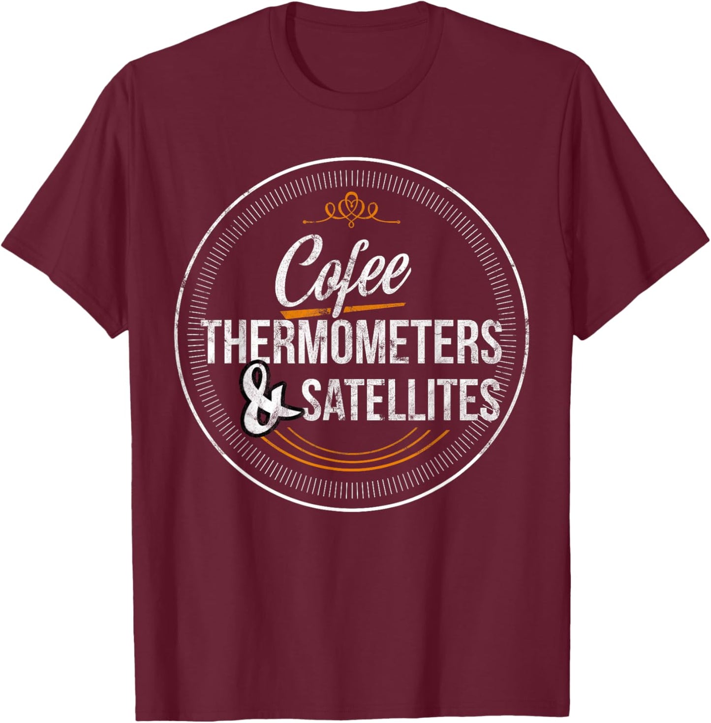 Meteorologist Gift Christmas Gift Meteorology joke T-Shirt - T-Shirt | Maroon