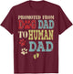 Promoted From Dog Dad To Human Dad Father's Day Dog Lover T-Shirt - T-Shirt | Maroon
