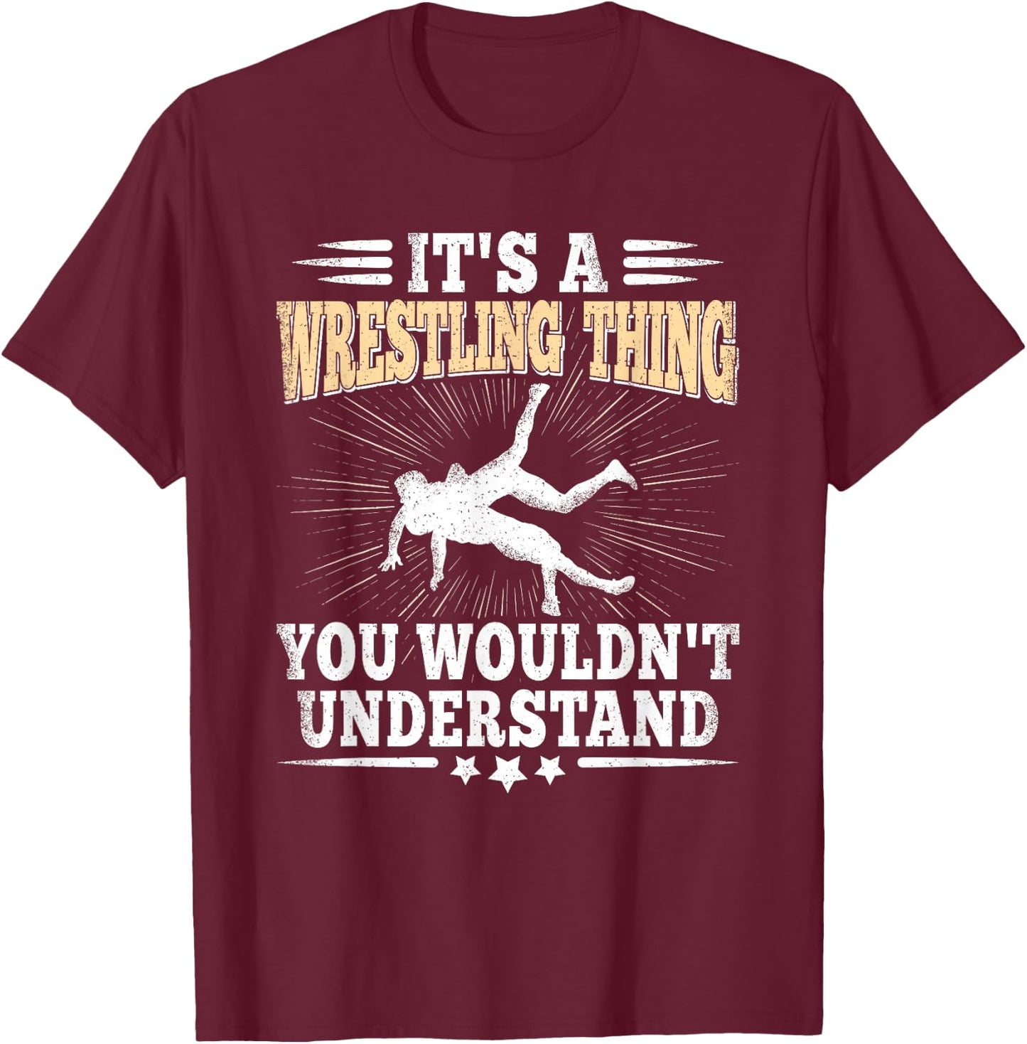 It's A Wrestling Thing Funny Wrestle Lover Wrestler Men Boys T-Shirt - T-Shirt | Maroon