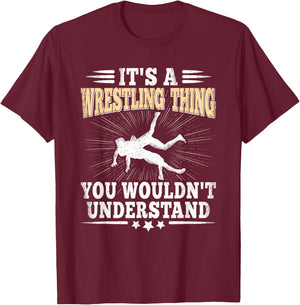 It's A Wrestling Thing Funny Wrestle Lover Wrestler Men Boys T-Shirt - T-Shirt | Maroon