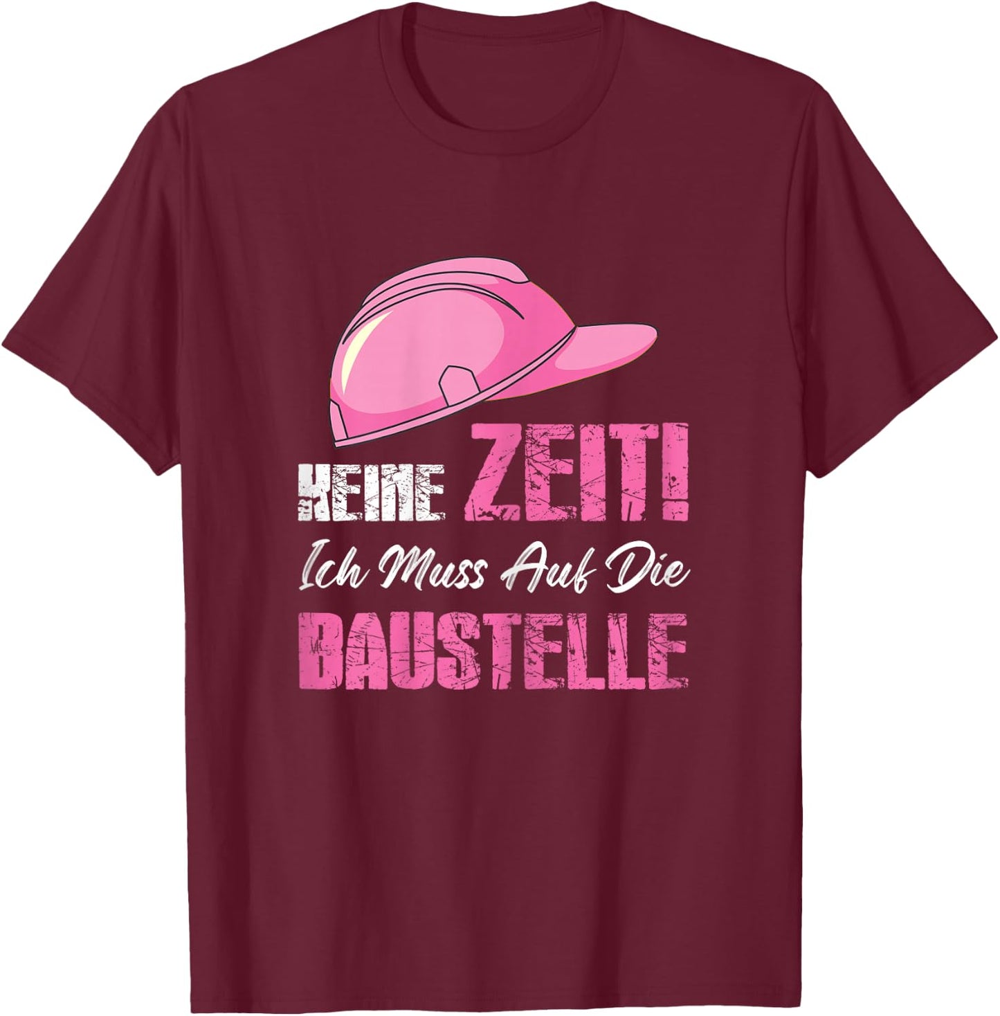 with German Text "Ich muss auf die Baustelle Baustelle Ich, black T-Shirt - T-Shirt | Maroon
