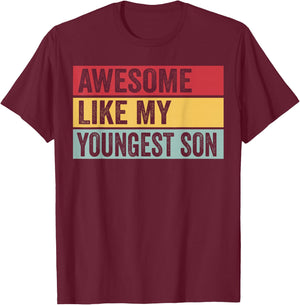 Awesome Like My Youngest Son Funny Vintage Distressed T-Shirt - T-Shirt | Maroon