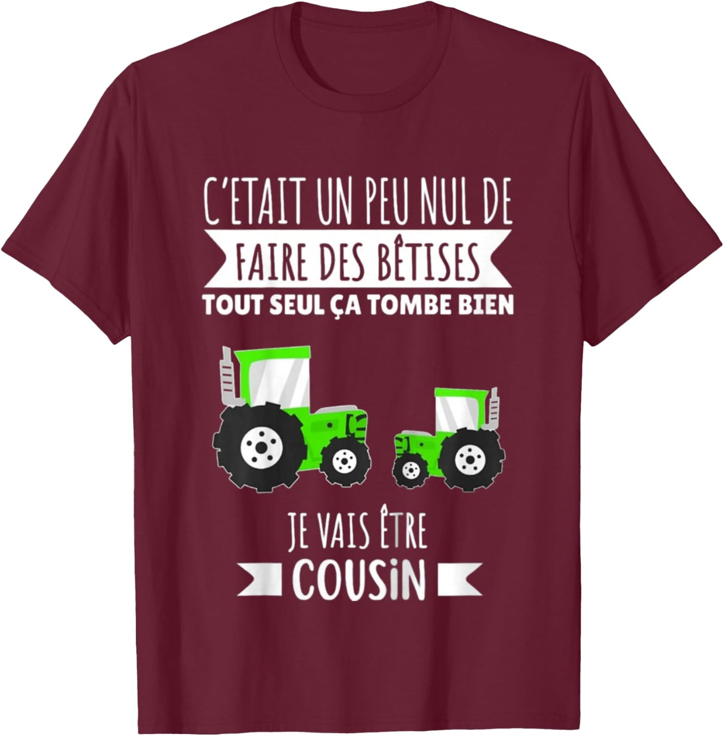 Child Future Cousin Tractor Announcement Pregnancy Je Vais Etre Cousin , Black, 2 T-Shirt - T-Shirt | Maroon
