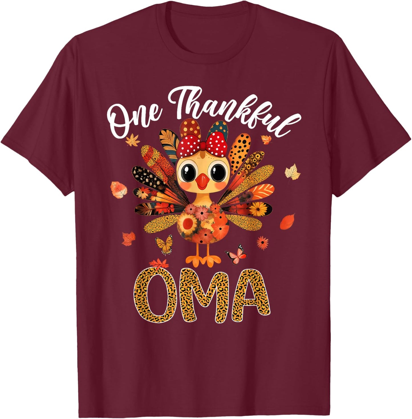 One Thankful Oma Autumn Fall Turkey Thanksgiving Women T-Shirt - T-Shirt | Maroon